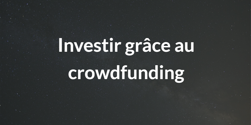 Investir grâce au crowdfunding