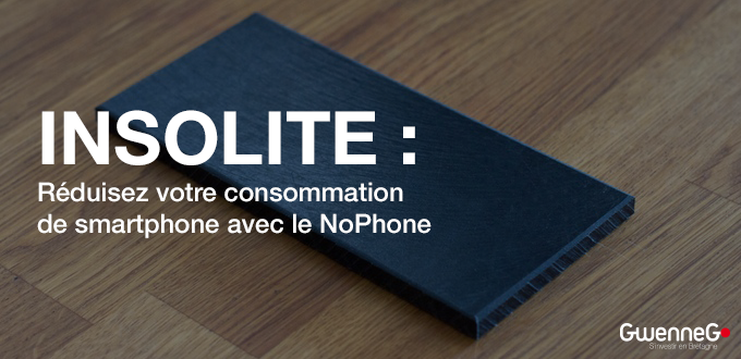 Insolite : Réduisez votre consommation de smartphone avec le NoPhone