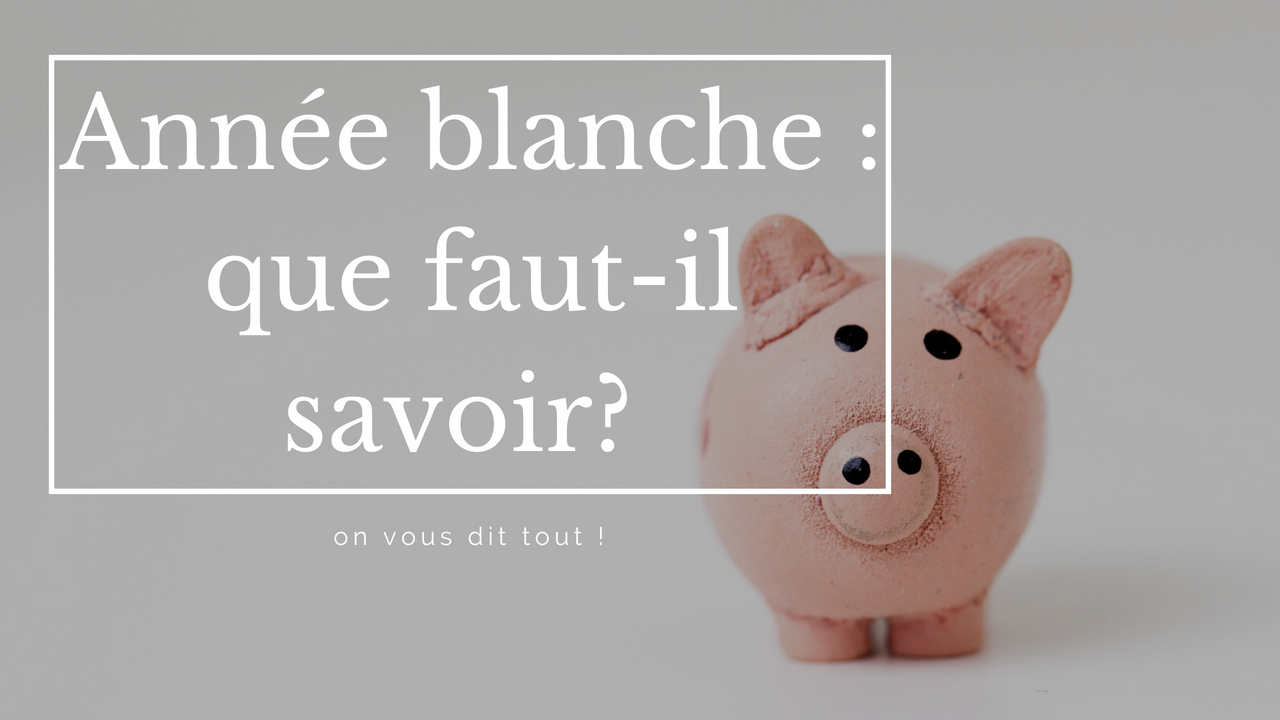 Année blanche que fautil savoir? Breizhfunding